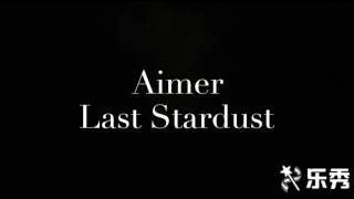 Aimer-Last Stardust fate stay night ep 20 lyrics 羅馬歌词