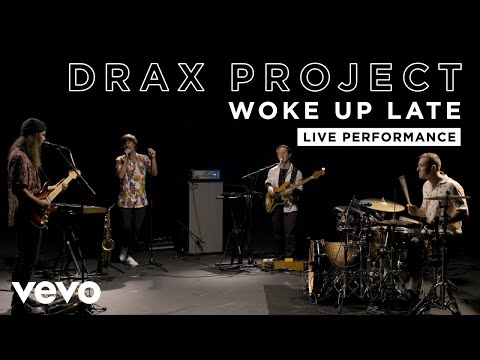 Drax Project - Woke Up Late - Live Performance | Vevo