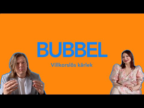 Bubbel: Avsnitt 3 - Villkorslös kärlek