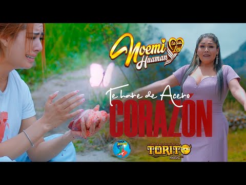 ✔️NOEMI HUAMAN - 🎶SRA LEY - ▶️TE HARE DE ACERO CORAZON 📀