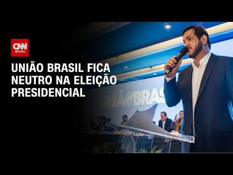 União Brasil confirma neutralidade nas eleições presidenciais | HORA H