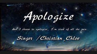 Download lagu Apologize -Christian, Chloe 『 And I choose to apologize I'm tired of all the pain』动态歌词lyrics 高音质 mp3 Download lagu Apologize -Christian, Chloe 『 And I choose to apologize I'm tired of all the pain』动态歌词lyrics 高音质 mp3