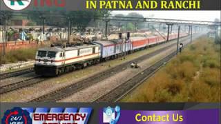 Get Responsible Relocation Train Ambulance Service in Patna and Ranchi by K