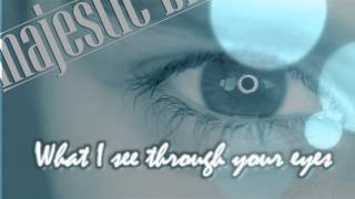 What I see through your eyes - Majestic Blue