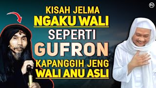 Download lagu DONGENG JELMA NGAKU WALI SIGA GUFRON KAPANGGIH JENG WALI ANU ASLI | Abuya uci mp3