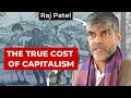 How Capitalism made Nature, Care and our Lives Cheap (Raj Patel)