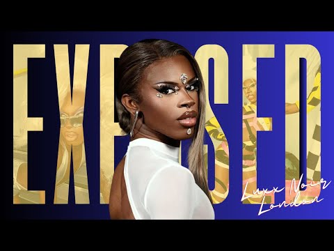 Luxx Noir London: Exposed (The Full Interview)
