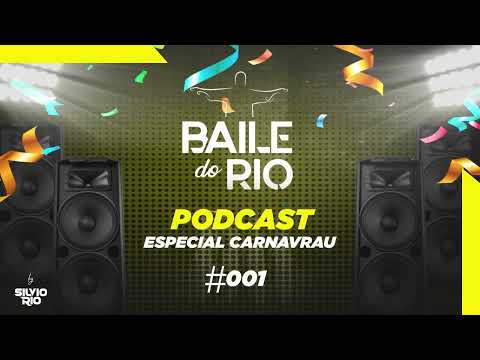 Baile do Rio Podcast Ep #001 - Baile do SiLviO RiO