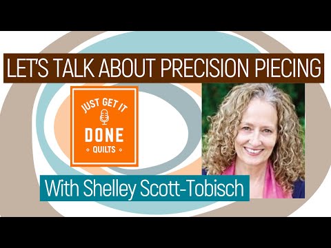 🧵🌸LET'S TALK ABOUT PRECISION PIECING with Shelly Scott-Tobisch - Karen's Quilt Circle