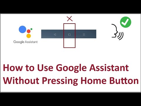 How to Use Google Assistant Without Pressing Home Button