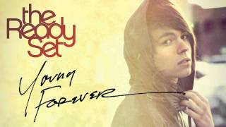 The Ready Set - Young Forever [Audio]