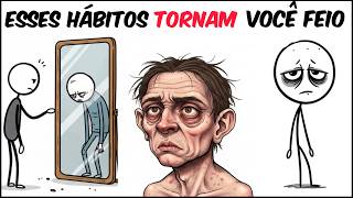 7 hábitos que te deixam feio (sem você perceber)