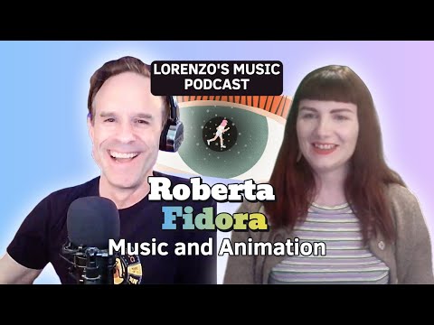 Roberta Fidora - The Art of Electronic Music and Animation - The Lorenzo's Music Podcast