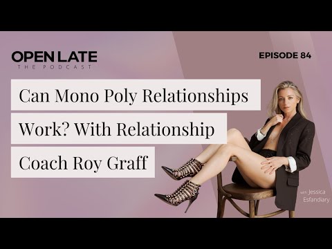84. Can Mono Poly Relationships Work? With Relationship Coach Roy Graff