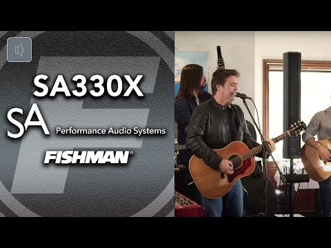 Introducing The Fishman SA330x Performance Audio System