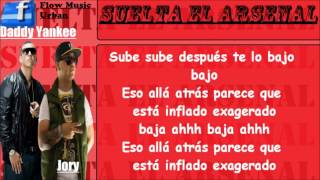 SUELTA EL ARSENAL CON LETRA - DADDY YANKEE FT. JORY
