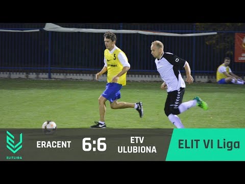 Eracent 6:6 ETV Ulubiona - ELIT VI Liga [JESIEŃ 2017]
