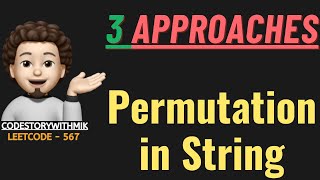 YouTube video 'Permutation in String | Multiple Approaches | Clean Dry Run | Leetcode 567 | codestorywithMIK'