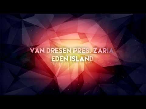 Van Dresen pres. Zaria - Eden Island
