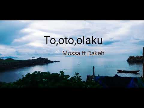 Mossa ft Dakeh -To,oto,olaku 2025