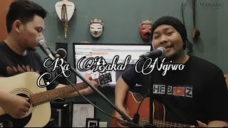 Download lagu RA BAKAL NGIWO  cover BARENG PENCIPTANYA  DHE BAZ mp3 Download lagu RA BAKAL NGIWO  cover BARENG PENCIPTANYA  DHE BAZ mp3