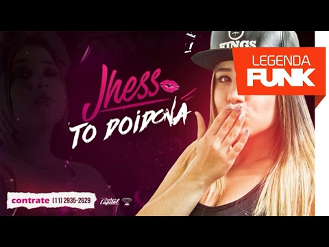 MC Jhess  - Doidona (DJ Ferrugem) Lançamento 2017