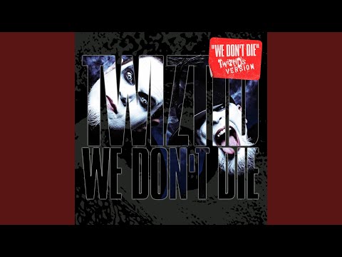 Video thumbnail for We Don’t Die (Twiztid’s Version)