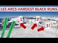 3 Hardest Black runs In Les Arcs!