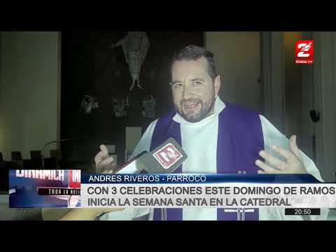 Andres Riveros, Parroco: Celebraciones de Semana Santa en la Catedral