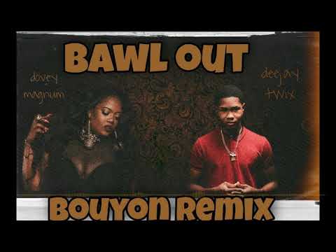 Bawl Out Dovey Magnum remix bouyon by deejay twix
