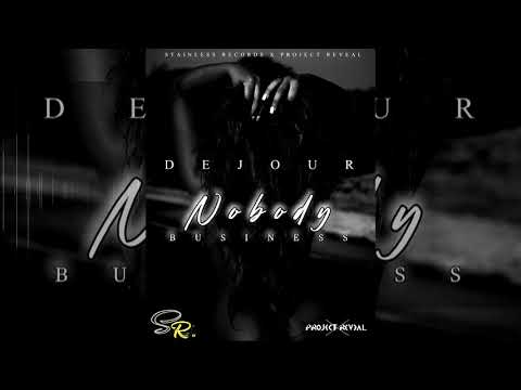 DEJOUR - NOBODY BUSINESS [OFFICIAL AUDIO]