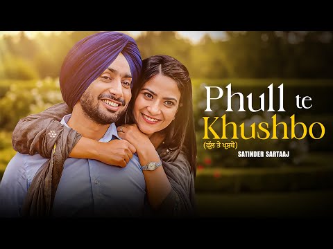 Phull Te Khushboo - Satinder Sartaaj Song | New Punjabi Song 2026 | Punjabi Latest Song #sartaaj