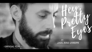 JAEL BIRD JOSEPH - Hey, Pretty Eyes (feat. Guy Belanger) - OFFICIAL VIDEO