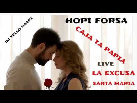 HOPI FORSA👑LIVE🔥 (CAJA TA PAPIA)LIVE🔥CLUB LA EXCUSA💃🎉🎶SANTA MARIA 🔥DJ YELLO GAARI🎚🎶🔥