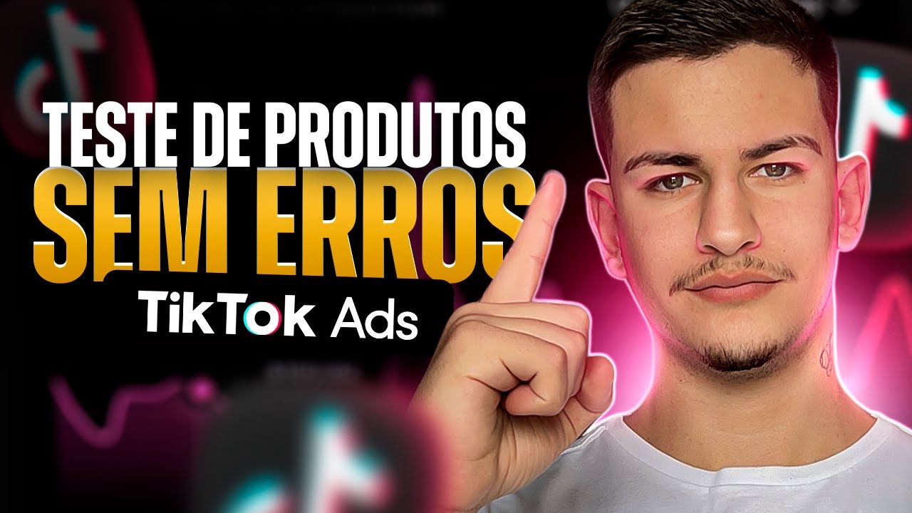 Suba seus Produtos da maneira CERTA no TikTok Ads