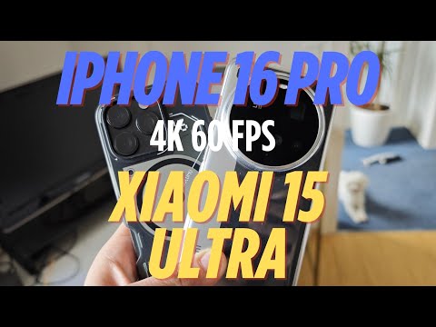 Xiaomi 15 Ultra vs iPhone 16 Pro - 4k 60fps video comparison