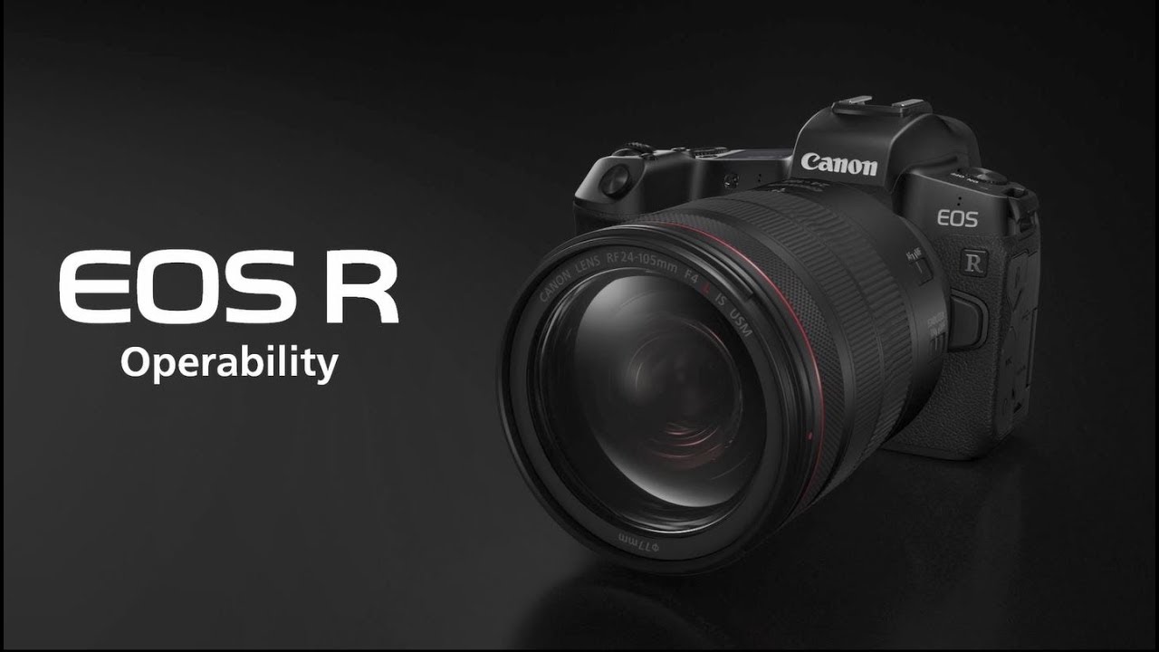 Canon EOS R System Operability