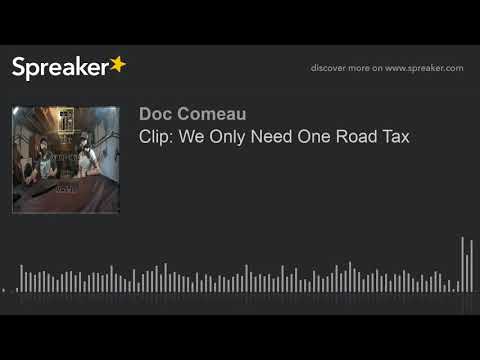 Clip  We Only Need One Road Tax
