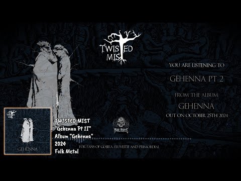 TWISTED MIST - Gehenna Pt II