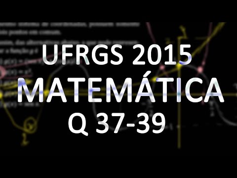 Correção UFRGS 2015 Matemática questões 37, 38 e 39