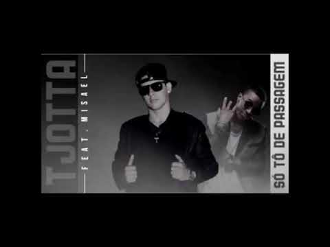 T Jotta feat  Misael   Só Tô De Passagem DJ Kamaleão