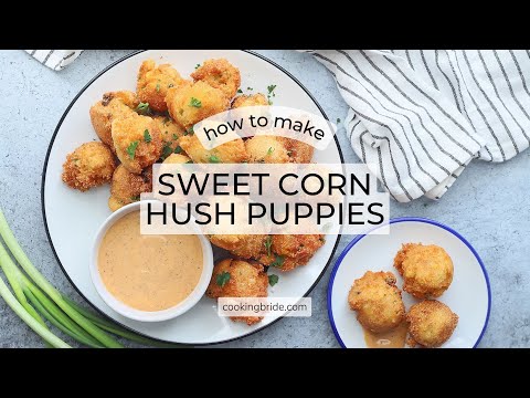 How to Make the Best Southern Sweet Corn Hush Puppies Recipe