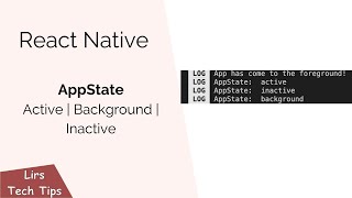 React Native: AppState (Active | Background | Inactive)