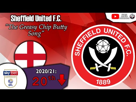 Sheffield United F.C. Anthem - "The Greasy Chip Butty Song"
