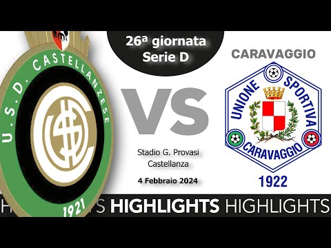 HIGHLIGHTS  Castellanzese 1-1 Caravaggio - Serie D 2023/2024 - 26ª giornata