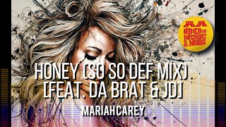 HONEY  (So So Def Mix) [feat. Da Brat &amp; JD] - MARIAH CAREY #90s || best 80s greatest hitS &amp; MORE