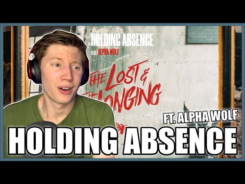 Holding Absence feat. Alpha Wolf - "Aching Longing" - REACTION