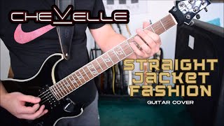 Chevelle - Straight Jacket Fashion (Guitar Cover)