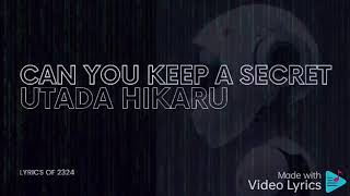 Can you keep a secret by Utada Hikaru