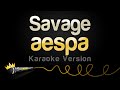 aespa - Savage (Karaoke Version)